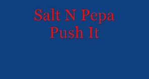 Salt N Pepa - Push It (Original) + Lyrics