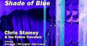 Chris Stamey & The Fellow Travelers - A Brand-New Shade Of Blue