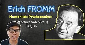 PSYCH Lecture | Erich FROMM Part 1 | Humanistic Psychoanalysis | TOP Lecture | Taglish