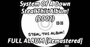System Of A Down - Steal This Album! (FULL ALBUM) [2002]