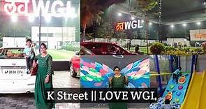 K Street || Love WGL ||One of the best place in Warangal(Food and games)@SruthisCorner
