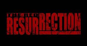 The Red Resurrection Official Trailer