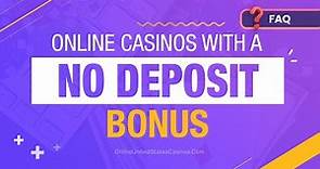 What Online Casino Has a No Deposit Bonus?