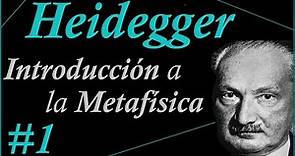 HEIDEGGER || Introducción a la Metafísica || La pregunta Fundamental