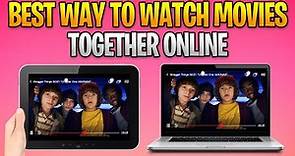 How to Watch Movies and Shows Together Online