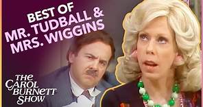 Best of Mrs. Wiggins & Mr. Tudball | The Carol Burnett Show