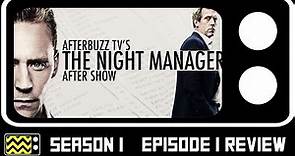 The Night Manager Season 1 Episode 1 Review & After Show | AfterBuzz TV