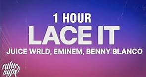 [1 HOUR] Juice WRLD, Eminem & benny blanco - Lace It (Lyrics)