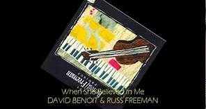 David Benoit & Russ Freeman - WHEN SHE BELIEVED IN ME feat Kenny Loggins