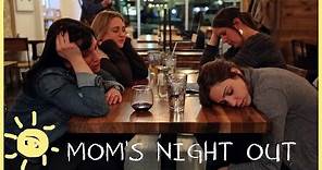 HOW TO Have an AWESOME Moms' Night Out