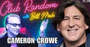 Cameron Crowe | Club Random with Bill Maher