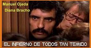 "El Infierno de Todos tan Temido" (1979) Manuel Ojeda, Diana Bracho, Noe Murayama