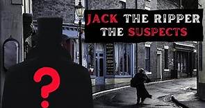 Jack the Ripper Part 7 - Suspects Overview (Who Was Jack The Ripper?)