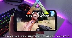 Como Descargar Ark: Survival Evolved para Android Oficial