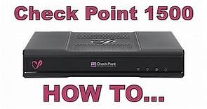 How to Set Up a Check Point 1500 - Unboxing to Configuration