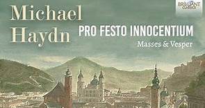 Michael Haydn: Pro Festo Innocentium Masses & Vesper