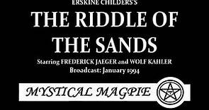 The Riddle of the Sands (1994) by Erskine Childers, featuring Wolf Kahler