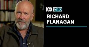 Award-winning author Richard Flanagan talks about his new book | 7.30