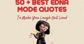 50  Best Edna Mode Quotes That Are Completely Iconic