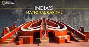 India's National Capital | Know Your Country | National Geographic
