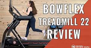 Bowflex Treadmill 22 Review | The Review You Asked For