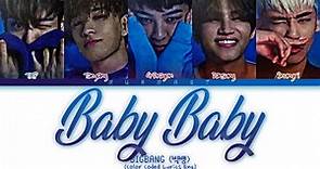 BIGBANG (빅뱅) Baby Baby Lyrics (Color Coded Lyrics Eng)