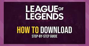 How to Download League of Legends on PC/Laptop/Mac | Full Guide