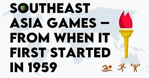 The SEA Games - From When It First Started in 1959