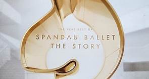 Spandau Ballet - The Story  / The Very Best Of
