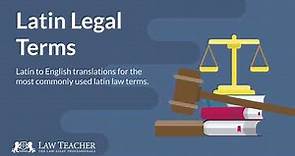 Latin Legal Terms | LawTeacher.net