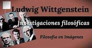 Ludwig Wittgenstein - Investigaciones filosóficas: del Tractatus a los "juegos del lenguaje"