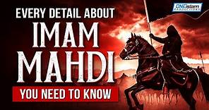 Every Detail About Imam Mahdi You Need To Know
