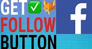 Facebook: How To Enable Followers / Get A Follow Button