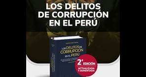 LOS DELITOS DE CORRUPCIÓN EN EL PERÚ