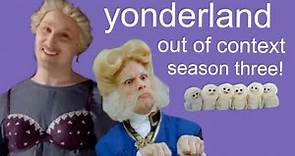 out of context yonderland: season three!