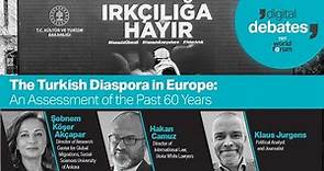 The Turkish Diaspora in Europe: An Assessment of the Past 60 Years | Digital Debates