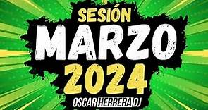 Sesion MARZO 2024 MIX (Reggaeton, Comercial, Trap, Flamenco, Dembow) Oscar Herrera DJ