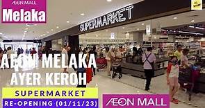 AEON Melaka Shopping Centre – Supermarket | Re-opening at 1st November 2023