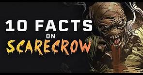 10 Crucial Facts on Scarecrow From DC Comics