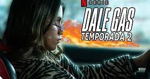 Dale Gas | Temporada 2 | Netflix Informacion