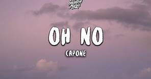 Capone - Oh No (Lyrics)