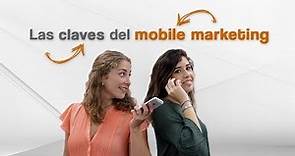Las claves del mobile marketing