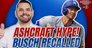 Ashcraft Keeps Pitching Well! Dodgers Recall Michael Busch! | Fantasy Baseball Advice