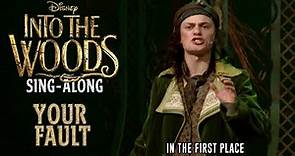 Into the Woods | Your Fault | Sing-Along