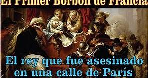 El Origen de los los Borbones en Francia-Enrique IV