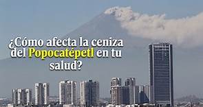 ¿Sabes qué ocasiona la ceniza del Popocatépetl en tu salud?