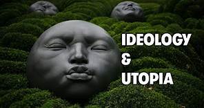 Ideology and Utopia - Karl Mannheim