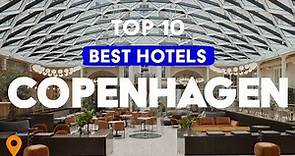 Top 10 Best Hotels In Copenhagen (Denmark) 🇩🇰