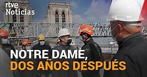 NOTRE DAME: Así avanzan las obras de reconstrucción de la catederal tras el INCENDIO | RTVE