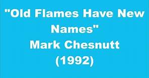 Mark Chesnutt: Old Flames Have New Names (1992)